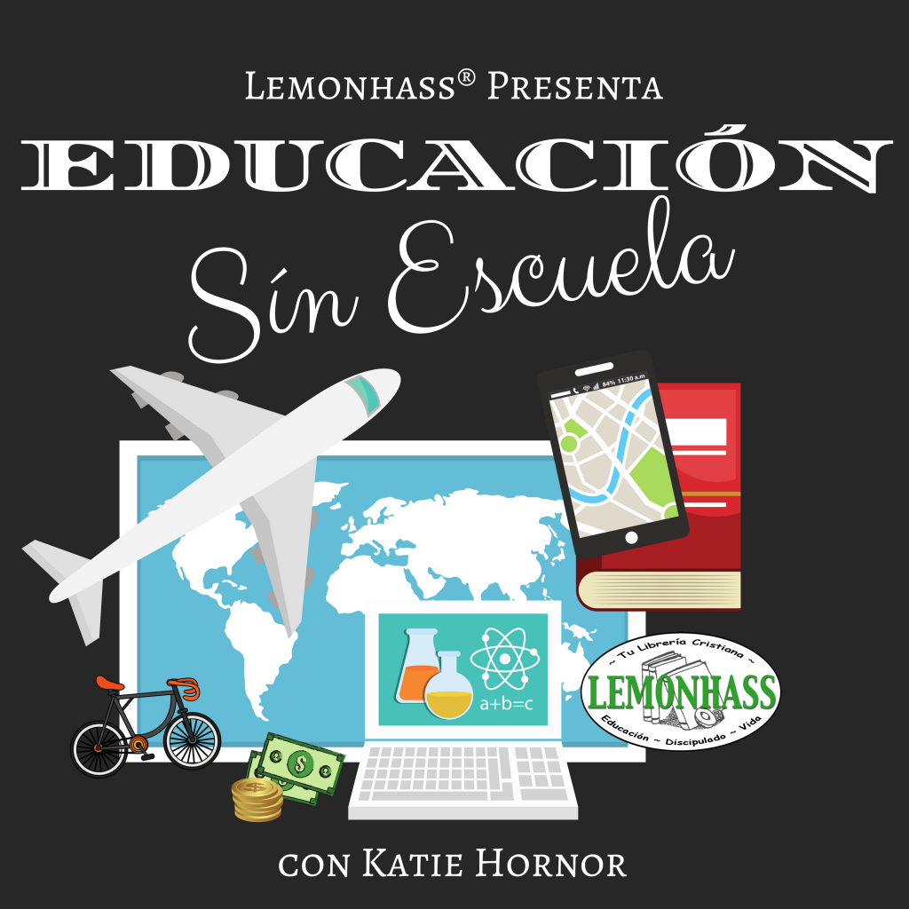Educando sin Escuela, el podcast para familias homeschoolers, lemonhass.com/podcast